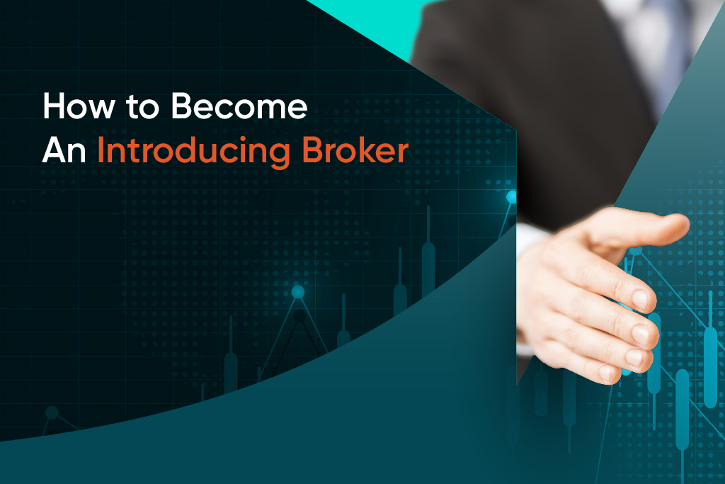 How to become an introducing broker